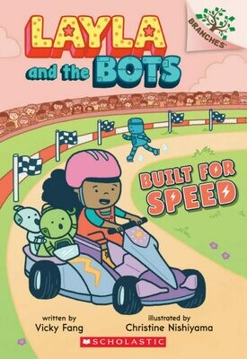 Scholastic Branches Layla and the Bots #2: Built for Speed