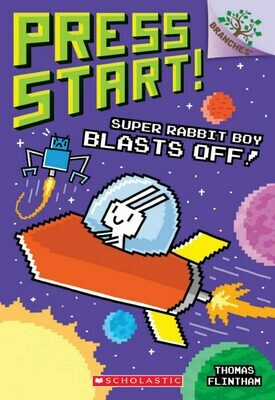 Scholastic Branches Press Start #5: Super Rabbit Boy Blasts Off