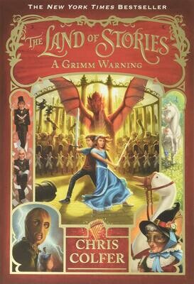 The Land of Stories #3 A Grimm Warning by Chris Colfer