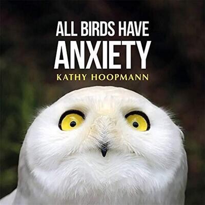 Kathy Hoopman All Birds Have Anxiety