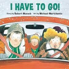 Robert Munsch I Have To Go! - Annikin Edition
