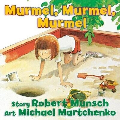 Robert Munsch Murmel, Murmel, Murmel - Annikin Edition