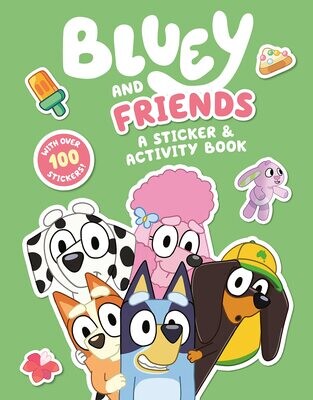 Bluey Bluey and Friends: A Sticker & Activity Book
