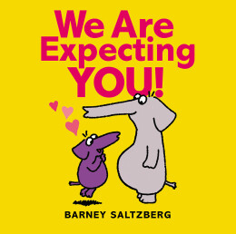 Barney Saltzberg We Are Expecting YOU!
