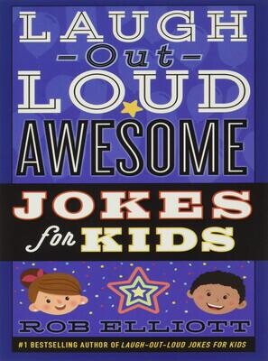 Rob Elliot Laugh-Out-Loud Awesome Jokes For Kids