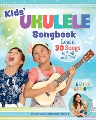 Emily Arrow Kid's Ukulele Song Book