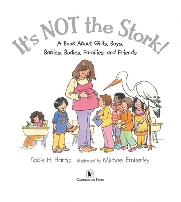 Robie H. Harris It&#39;S Not The Stork - 4 Years +