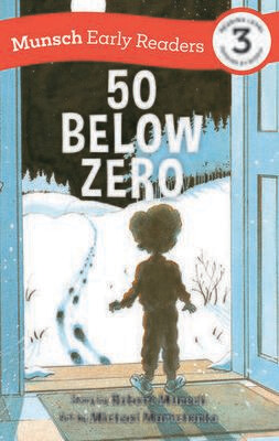 Robert Munsch 50 Below Zero - Early Reader