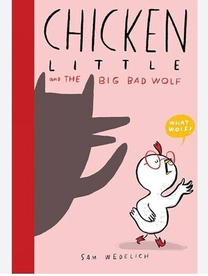 Sam Wedelich Chicken Little And The Big Bad Wolf