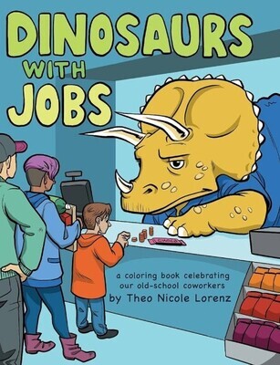 Theo Nicole Lorenz Dinosaurs With Jobs Colouring Book