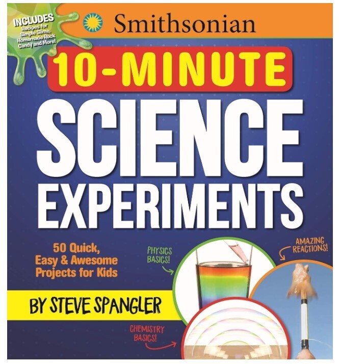 Smithsonian 10 Minute Science Experiments