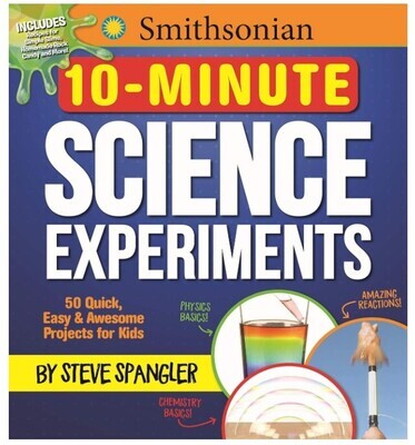 Smithsonian 10 Minute Science Experiments