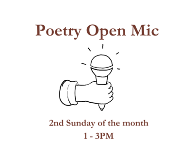 Event - Poetry Open Mic - 2nd Sunday of the Month - 1 - 3pm
