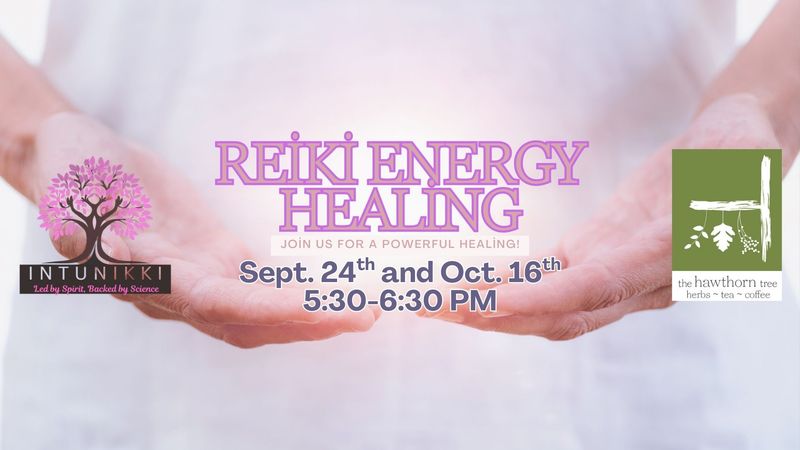 Reiki Energy Healing w/Nikki - Sept 24th, Oct 16th