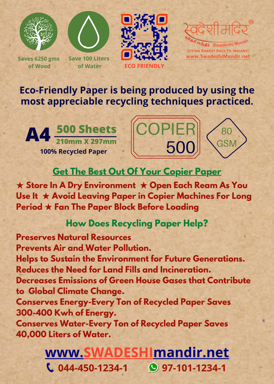 100% Recycled Copier Paper 
(Unbleached & Eco-friendly) 
A4, A5 Sizes (Brownish color) & A4 (Whitish Color)