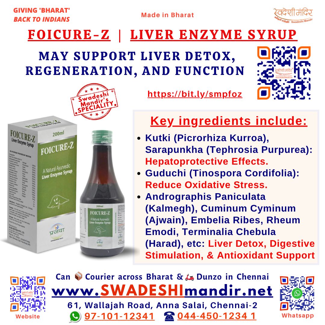 Foicure-Z Liver Enzyme Syrup – Ayurvedic natural liver detox, regeneration with Kutki, Guduchi, Sarapunkha, digestive enzymes
