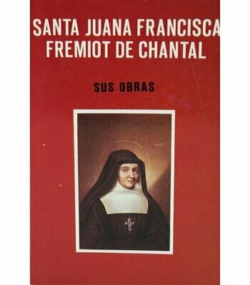 Santa Juan Francisca Fremiot de Chatal sus obras