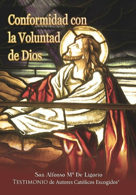 Conformidad con la voluntad de Dios (San Alfonso Ma. de Ligorio) Tapa Dura
