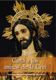 Carta a los amigos de la cruz (San Luis María Grignión de Montfort) Tapa Blanda