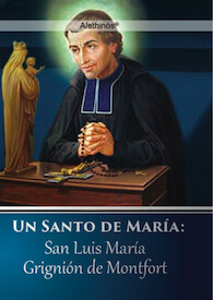 Un Santo de María (San Luis María Grignion de Montford)