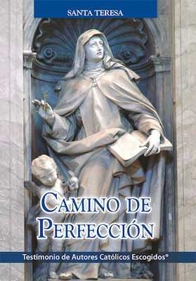Camino de Perfección (de Santa Teresa de Jesús) Tapa Blanda