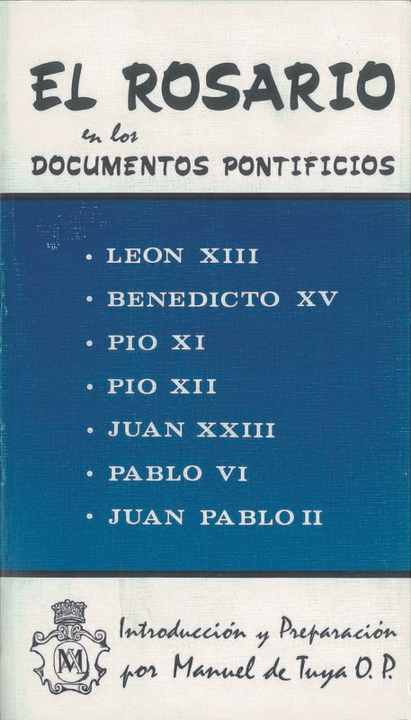 El rosario en los documentos pontificios (Manuel de Tuya O.P.) Tapa Blanda