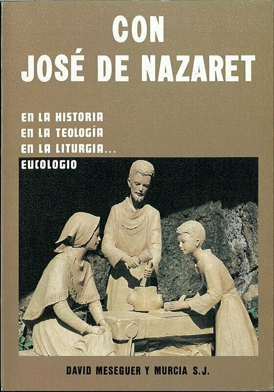 Con Jose de Nazaret (DAVID MESEGUER Y MURCIA S.J) Tapa Blanda