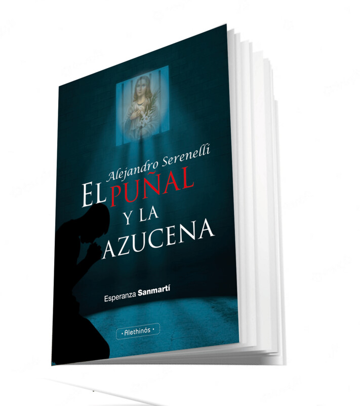 El Puñal y la Azucena Alejandro Serenelli