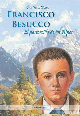 Francisco Besucco Francisco Besucco "El pastorcillo de los alpes"
