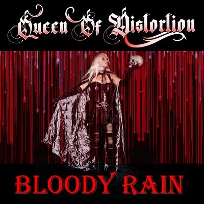 Digital Single 'Bloody Rain' incl. Official Lyric Video by Queen of Distortion