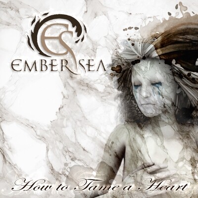 Digital Album 'How to Tame a Heart' MP3/WAV, 4 Vids & Bonus Material by Ember Sea