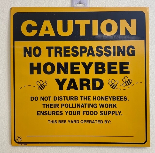Caution No Trespassing HONEYBEE YARD-BYS2