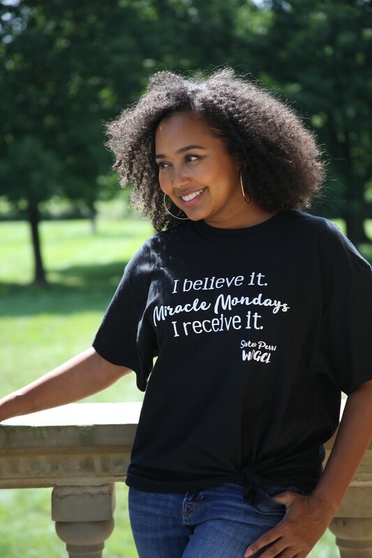 Miracle Mondays "I Believe It, I  Receive It" Tee Shirt
