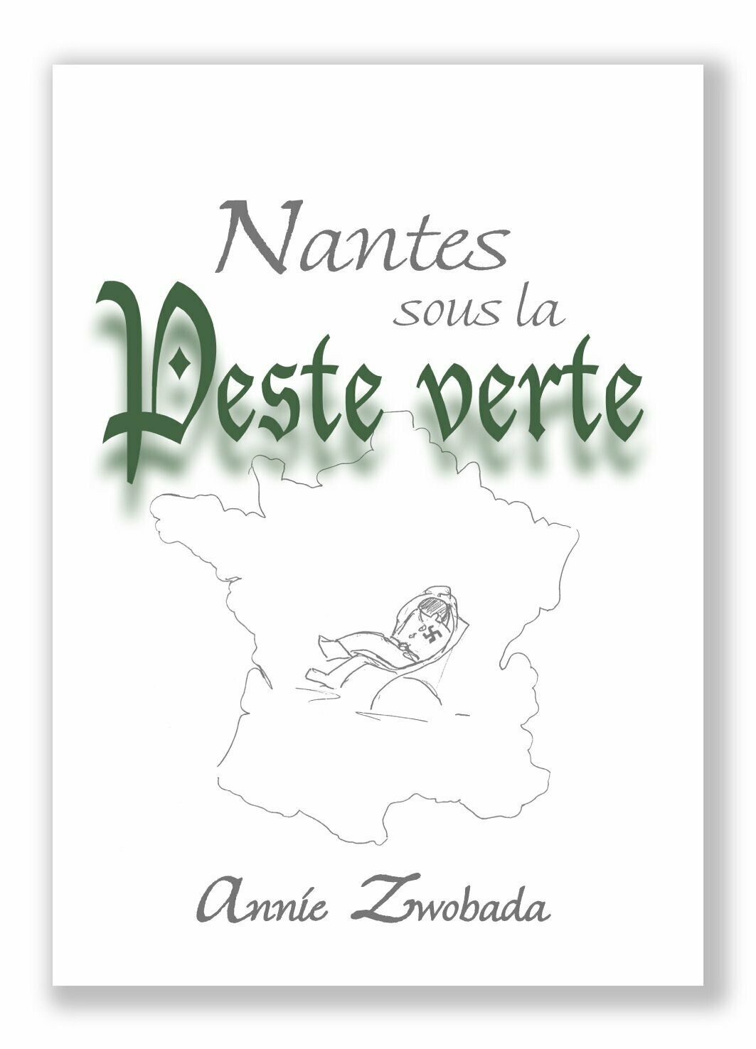 NANTES SOUS LA PESTE VERTE (version papier)