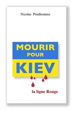 Mourir pour Kiev - la ligne Rouge (version ebook)