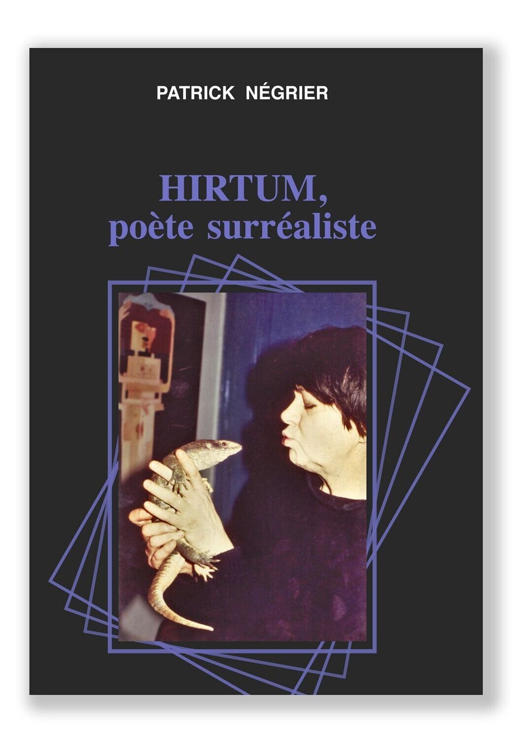 HIRTUM, poète surréaliste  (version papier)