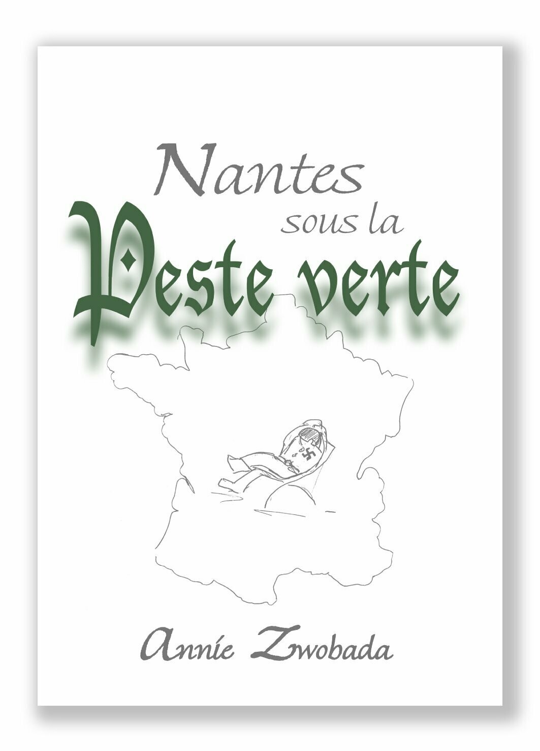 NANTES SOUS LA PESTE VERTE   (version papier)