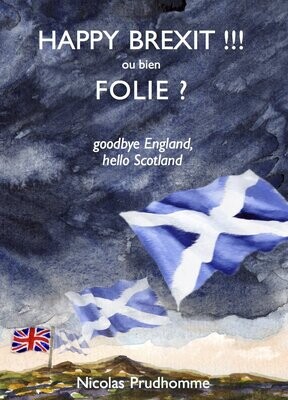 Happy Brexit !!! ou bien FOLIE ?   (version e-book PDF)