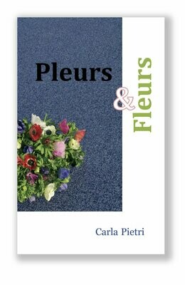 PLEURS & FLEURS (version papier) PLEURS & FLEURS (version papier)