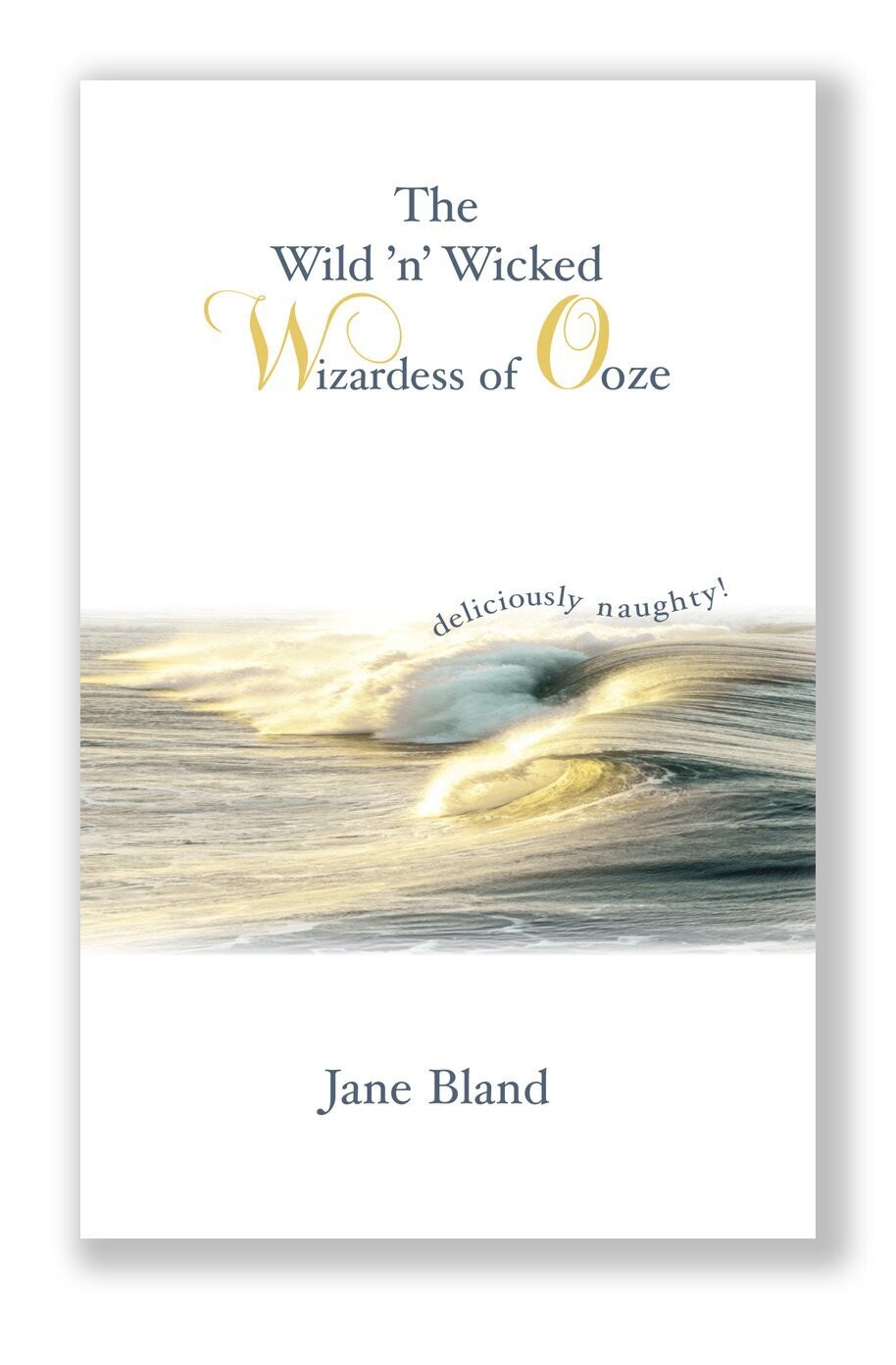 The Wild'n'Wicked Wizardess of Ooze  (version ebook-PDF)