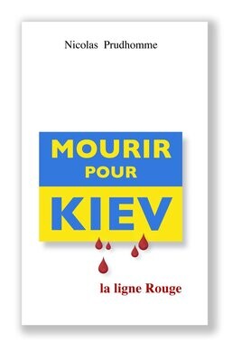 Mourir pour Kiev - la ligne Rouge (version papier)