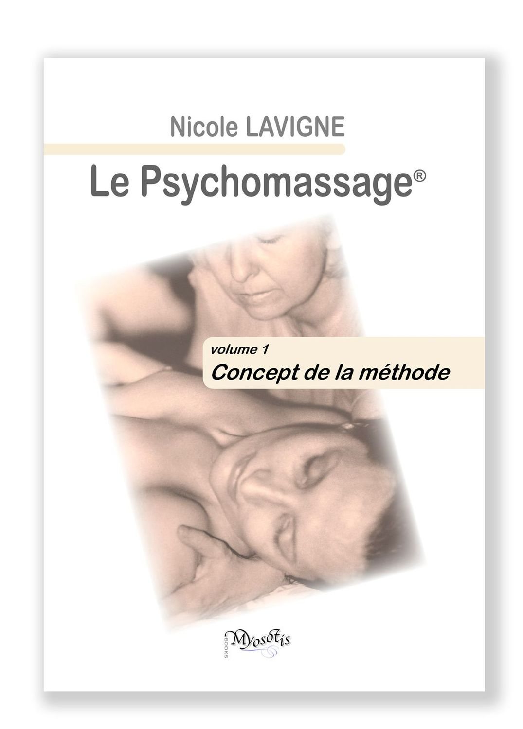 Psychomassage — vol. 1 — Concept de la méthode (version papier)