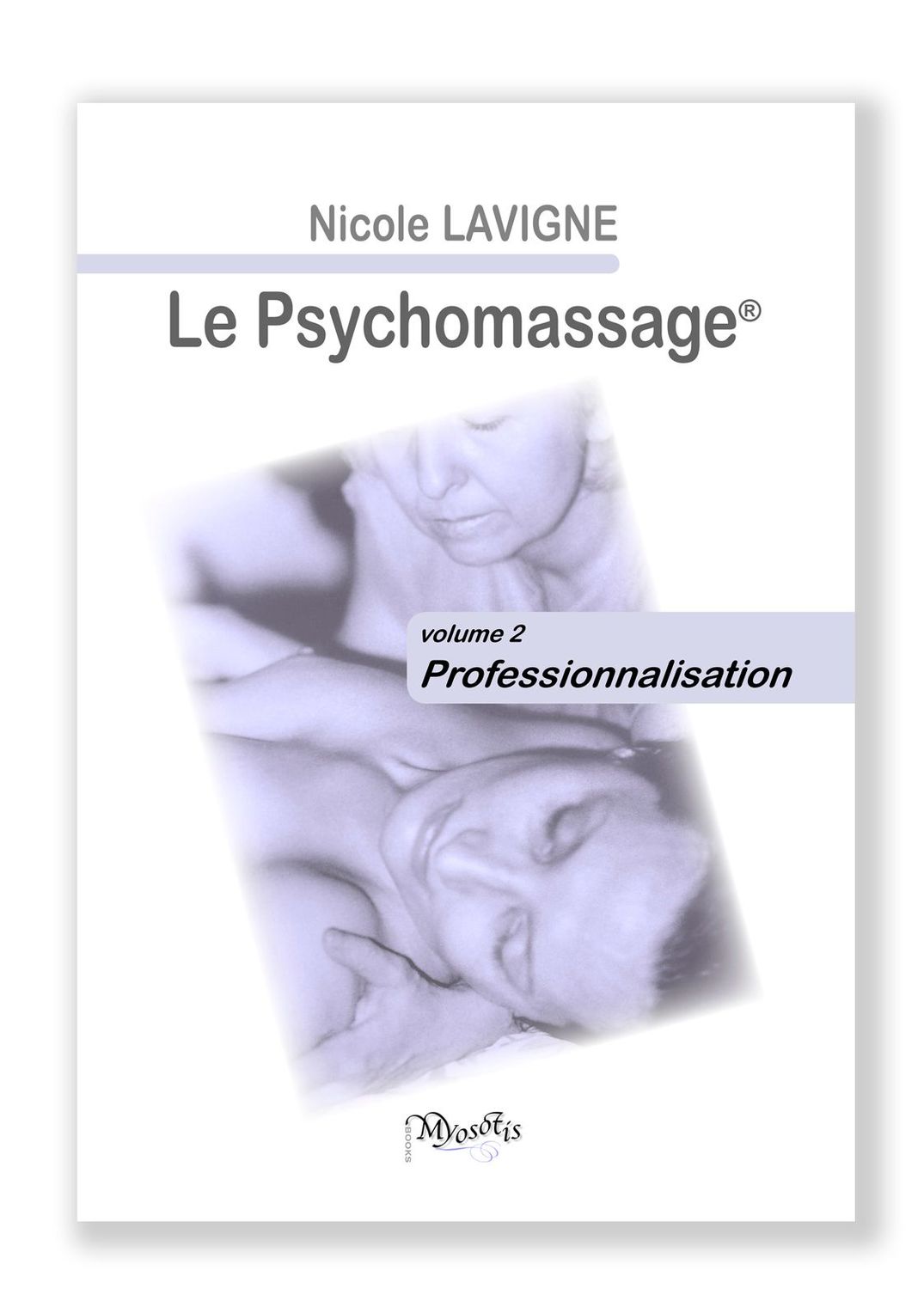 Psychomassage — vol. 2 — Professionnalisation (version papier)