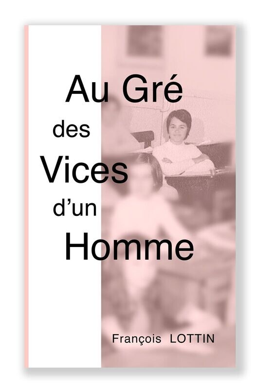 Au Gré des Vices d'un Homme  (version ePUB)
