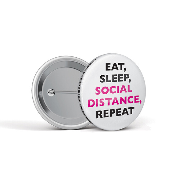 45mm Social Distancing Button Badges Eat Sleep 45mm Social Distancing Button Badges Eat Sleep