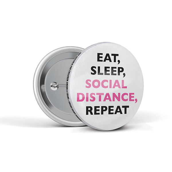 55mm Social Distancing Button Badges Eat Sleep 55mm Social Distancing Button Badges Eat Sleep