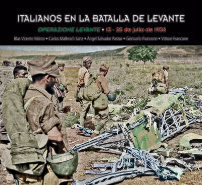 ITALIANOS EN LA BATALLA DE LEVANTE
Operazione Levante • 13 - 25 de julio de 1938