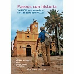 PASEOS CON HISTORIA
VALENCIA y sus alrededores saliendo desde BENIMACLET