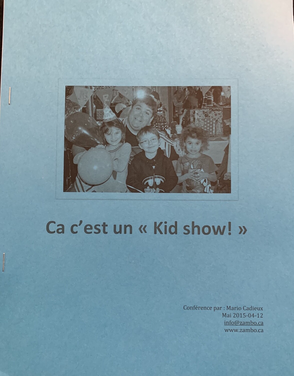 Notes de conférences
Ça c'est un kid Show V.1 Notes de conférences
Ça c'est un kid Show V.1