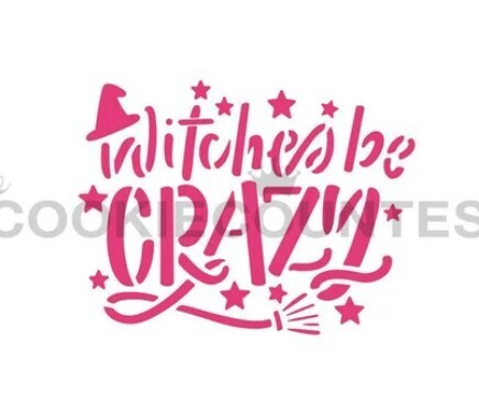 Cookie Countess Witches Be Crazy Stencil